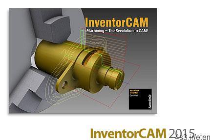 دانلود InventorCAM 2015 x64 SP2 HF3 – نرم افزار افزودن قابلیت ها و ابزارهای ماشینکاری فلزات به Autodesk Inventor