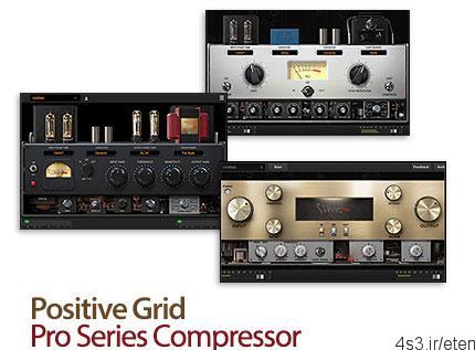 دانلود Positive Grid Pro Series Compressor v0.0.9 – مجموعه پلاگین کمپرسور های صوتی