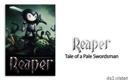 دانلود Reaper: Tale of a Pale Swordsman – بازی شمشیرزن رنگ پریده