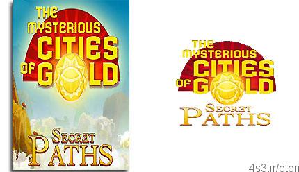 دانلود The Mysterious Cities Of Gold Secret Paths – بازی در جستجوی شهرهای طلایی گمشده: مسیرهای مخفی