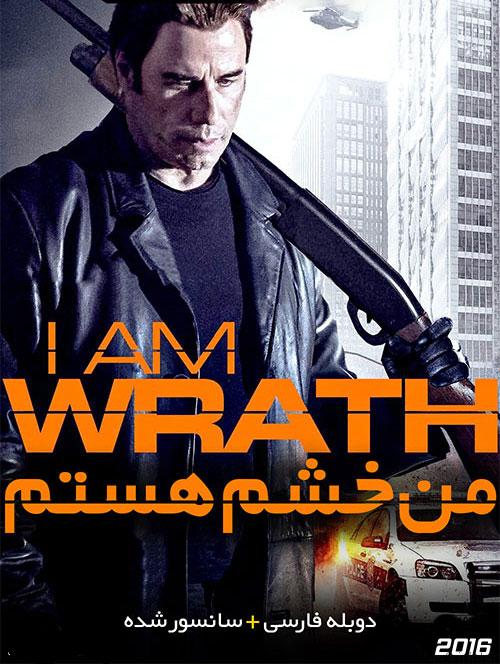 دانلود فیلم I Am Wrath 2016 من خشم هستم با دوبله فارسی