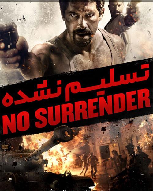 دانلود فیلم No Surrender 2018 تسلیم نشده با زیرنویس فارسی و کیفیت عالی