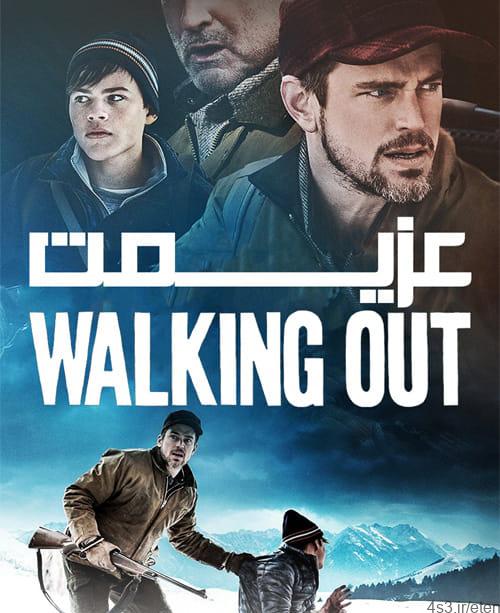 دانلود فیلم Walking Out 2017 عزیمت با زیرنویس فارسی و کیفیت عالی