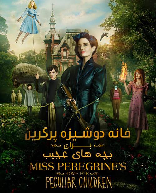 دانلود فیلم Miss Peregrines Home for Peculiar Children 2016 خانه دوشیزه پرگرین برای بچه های عجیب با دوبله فارسی و کیفیت عالی