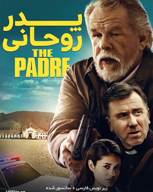 دانلود فیلم The Padre 2018 پدر روحانی با زیرنویس فارسی و کیفیت عالی