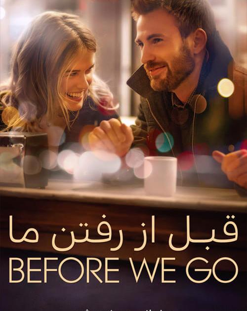 دانلود فیلم Before We Go 2014 قبل از رفتن ما با دوبله فارسی و کیفیت عالی