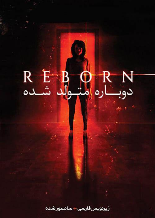دانلود فیلم Reborn 2018 دوباره متولد شده با زیرنویس فارسی و کیفیت عالی