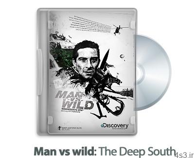دانلود Man vs wild: The Deep South 2008 – مستند انسان در مقابل طبیعت: جنوب