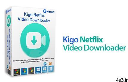 دانلود Kigo Netflix Video Downloader v1.2.2 – نرم افزار دانلود فیلم از نت فلیکس بدون محدودیت