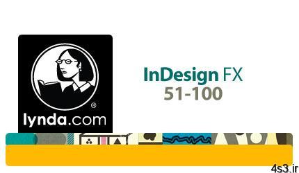 دانلود Lynda InDesign FX 51-100 – آموزش تکنیک های ایندیزاین برای ایجاد افکت های خلاقانه، فیلم های آموزشی ۵۱-۱۰۰