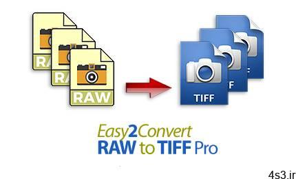 دانلود Easy2Convert RAW to TIFF Pro v2.8 – نرم افزار تبدیل فایل های تصویری RAW به فرمت TIFF