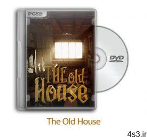 دانلود The Old House - بازی خانه قدیمی سایت 4s3.ir