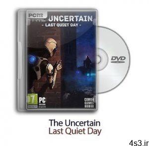 دانلود The Uncertain: Last Quiet Day - بازی نا معلوم: آخرین روز آرام سایت 4s3.ir
