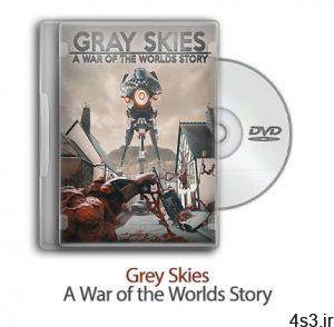 دانلود Grey Skies: A War of the Worlds Story - بازی آسمانهای خاکستری: داستان جنگ دنیاها سایت 4s3.ir