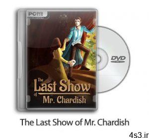 دانلود The Last Show of Mr. Chardish - بازی آخرین نمایش آقای چاردیش سایت 4s3.ir