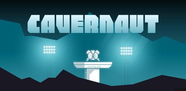 دانلود Cavernaut 1.0.7 – بازی آرکید بی نظیر و جالب “غارنورد” اندروید!