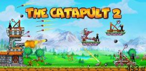 دانلود The Catapult 2 4.1.0 – بازی آرکید جالب و پرطرفدار “منجنیق 2” اندروید + مود سایت 4s3.ir